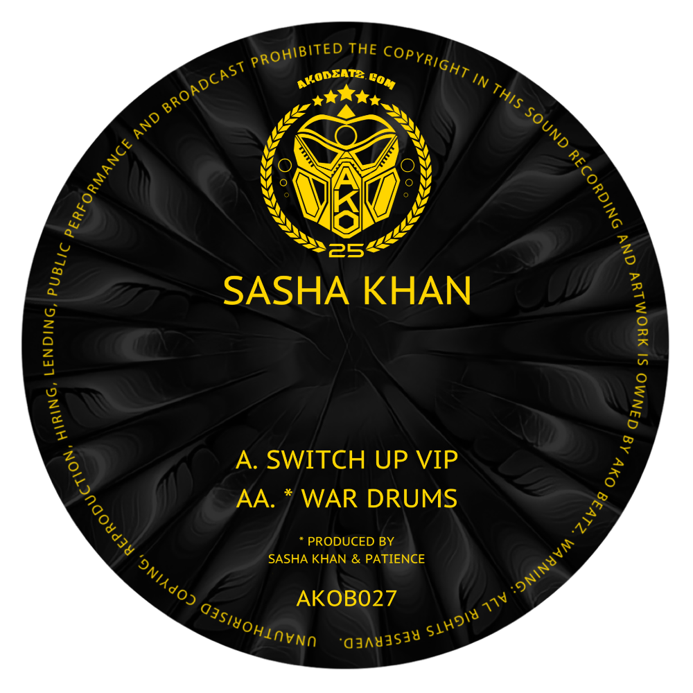 AKO BEATZ PRESENT: SASHA KHAN - SWITCH UP VIP / WAR DRUMS (AKOB027)
