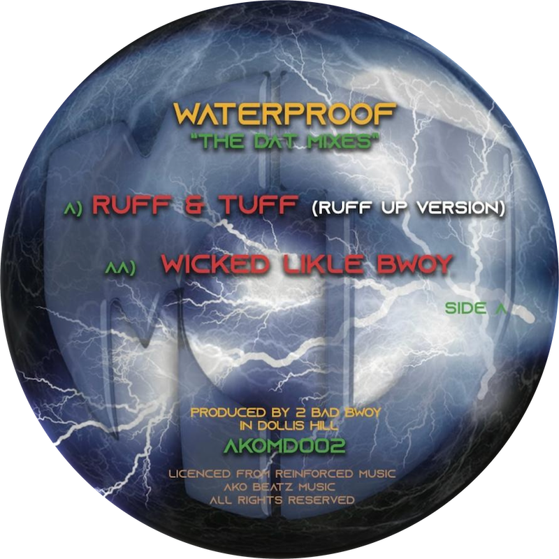 AKOMD 002: WATERPROOF – RUFF & TUFF / WICKED LICKLE BWOY – (AKOMD002) DIGITAL
