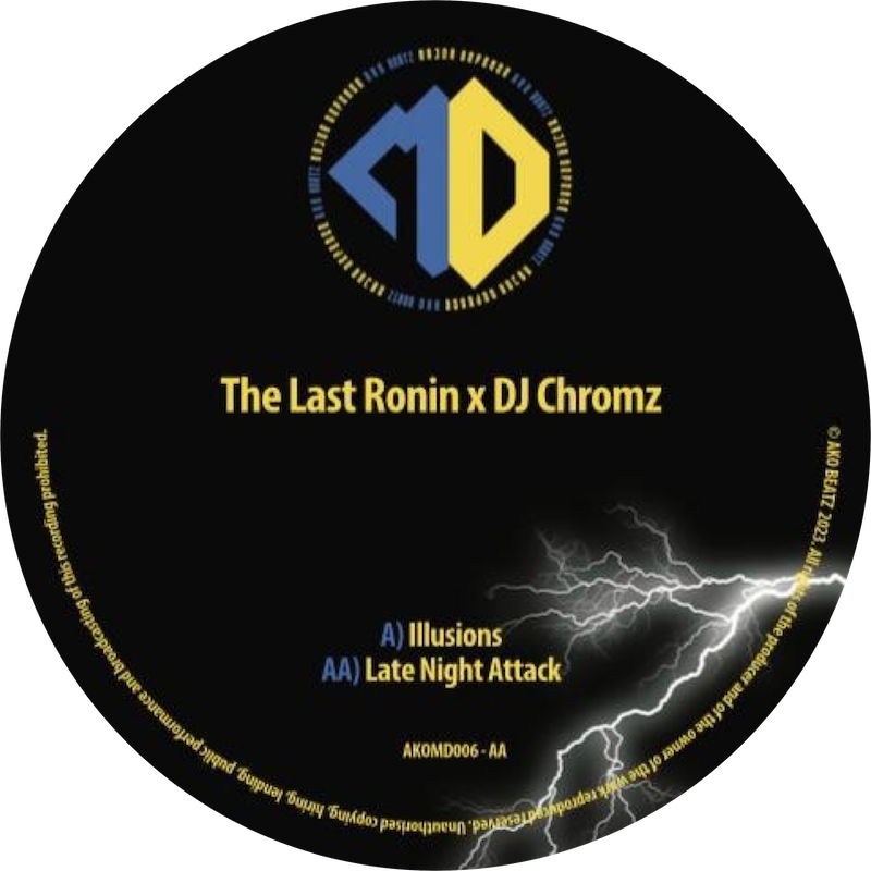 AKOMD 006: THE LAST RONIN / DJ CHROMZ - ILLUSION / LATE NIGHT ATTACK (AKOMD006) DIGITAL