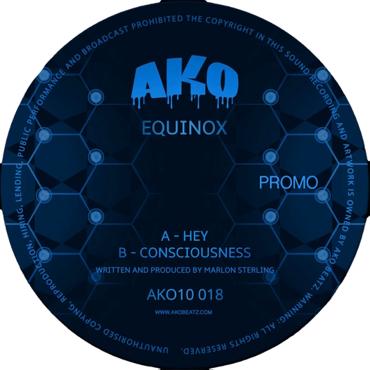 AKO10 SERIES PRESENTS: EQUINOX - HEY!/CONSCIOUSNESS (AKO10018) DIGITAL