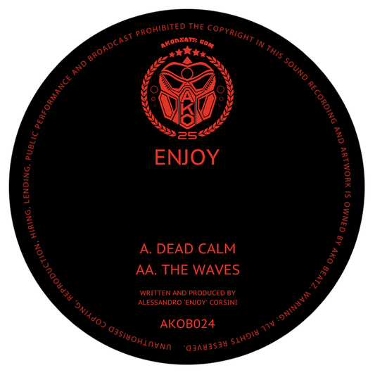 AKO BEATZ PRESENT: ENJOY - DEAD CALM - THE WAVES - (AKOB024)