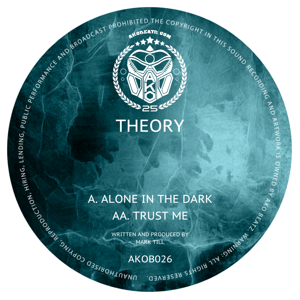 AKO BEATZ PRESENT: THEORY - ALONE IN THE DARK / TRUST ME (AKOB026) DIGITAL