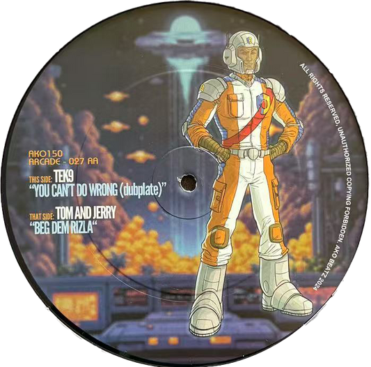 150 ARCADE 027 - TEK 9 / TOM & JERRY - YOU CAN'T DO WRONG / BEG DEM RIZLA - BLACK VINYL