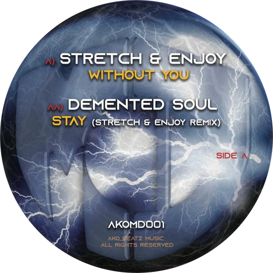 AKOMD 001: STRETCH & ENJOY - WITHOUT YOU / STAY (REMIX) - (AKOMD001) DIGITAL